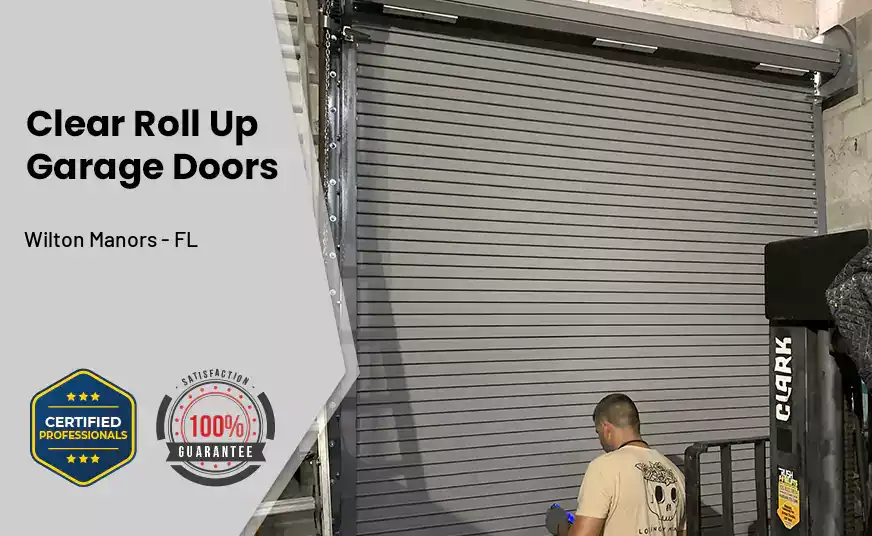 Clear Roll Up Garage Doors Wilton Manors - FL 