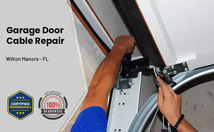 Garage Door Cable Repair Wilton Manors - FL 