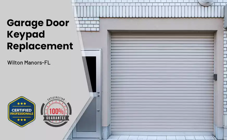 Garage Door Keypad Replacement Wilton Manors-FL 
