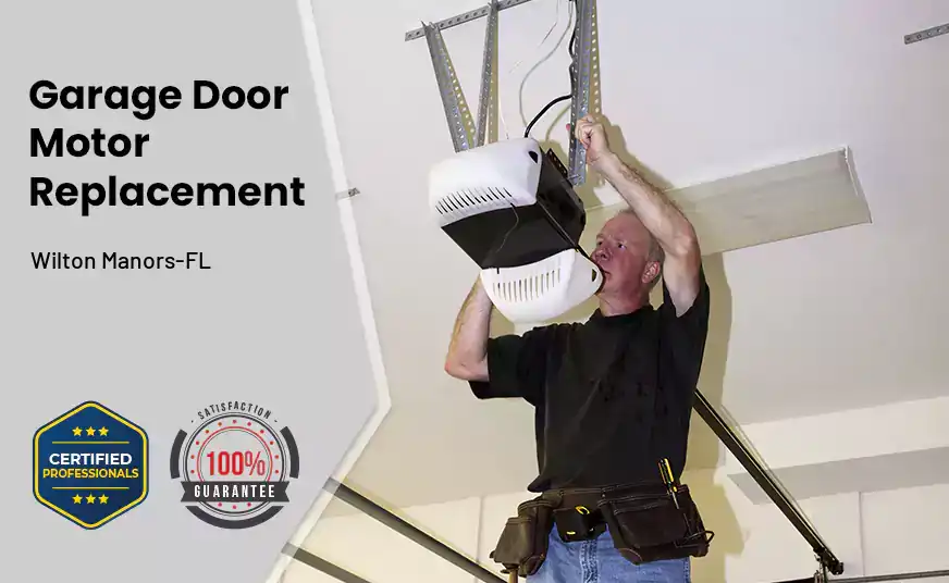 Garage Door Motor Replacement Wilton Manors-FL 