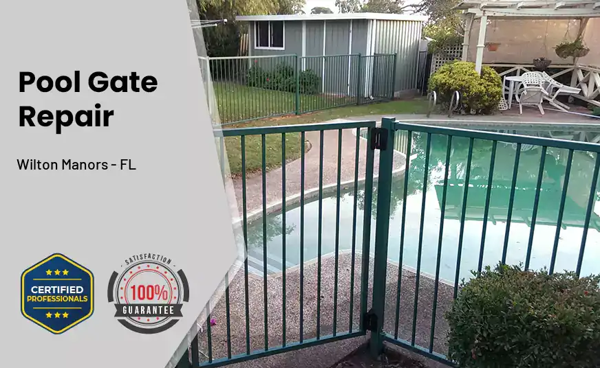 Pool Gate Repair Wilton Manors - FL 