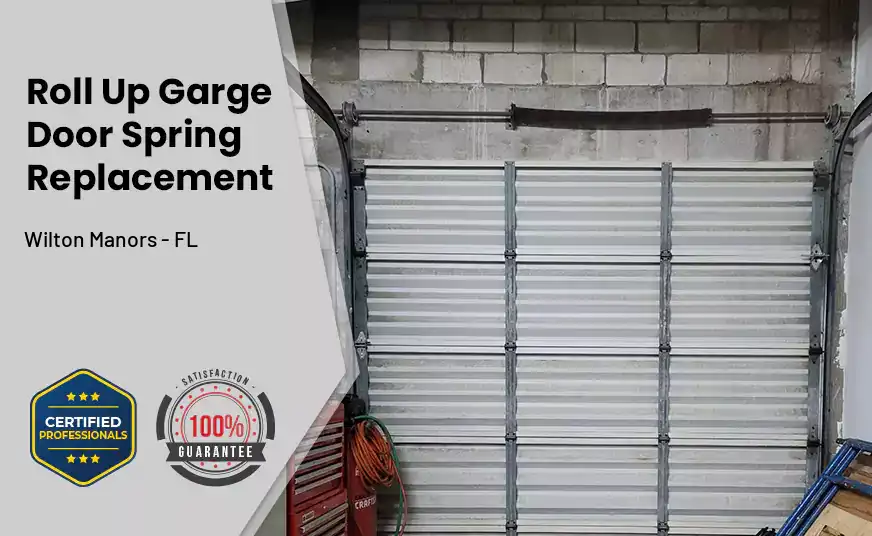 Roll Up Garage Door Spring Replacement Wilton Manors - FL 