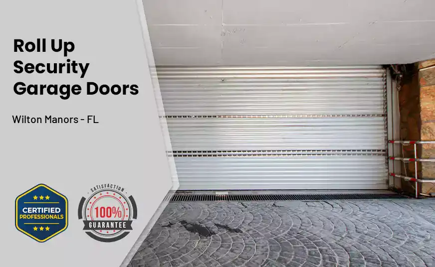 Roll Up Security Garage Doors Wilton Manors - FL 
